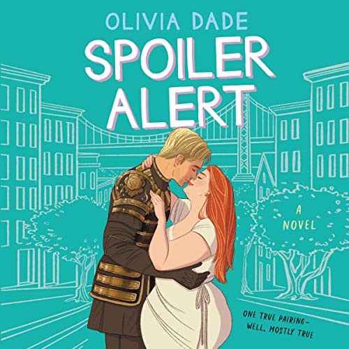 Olivia Dade: Spoiler Alert (AudiobookFormat, 2020, Harpercollins, HarperCollins B and Blackstone Publishing)