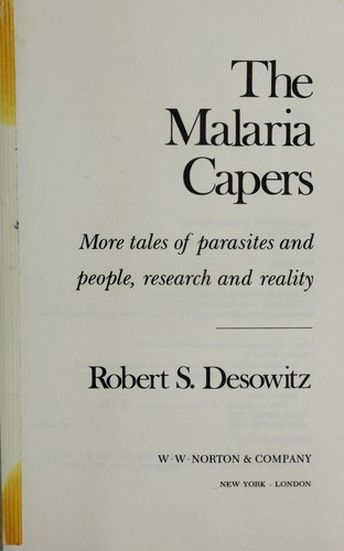 Robert S. Desowitz: The malaria capers (1991, W.W. Norton)