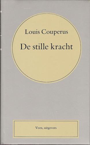 Louis Couperus: De stille kracht (Hardcover, Dutch language, 1989, Veen)