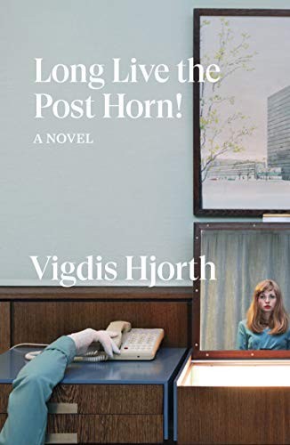 Vigdis Hjorth: Long Live the Post Horn! (Paperback, 2020, Verso Fiction)