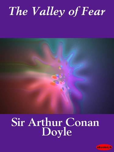 Arthur Conan Doyle: The Valley of Fear (2005, eBooksLib)