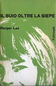 Harper Lee: il buio oltre la siepe (Hardcover, 1962, Feltrinelli)