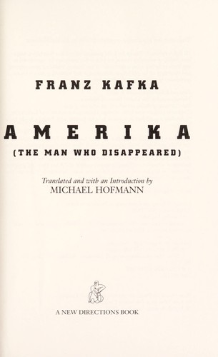 Franz Kafka: Amerika (2004, New Directions Books)