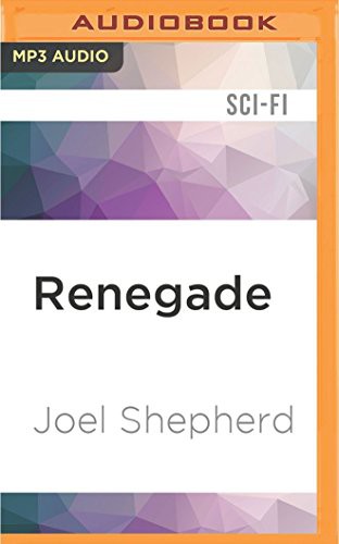Joel Shepherd, John Lee: Renegade (2016, Audible Studios on Brilliance, Audible Studios on Brilliance Audio)