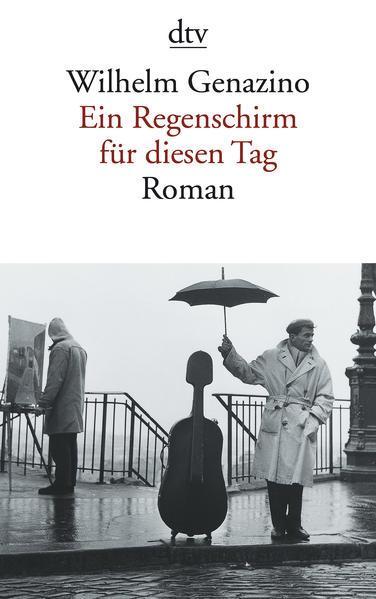 Wilhelm Genazino: Ein Regenschirm für diesen Tag (German language, 2003, dtv Verlagsgesellschaft)