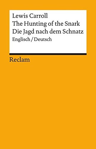 Lewis Carroll: Die Jagd nach dem Schnatz. (1996, Reclam Philipp Jun.)