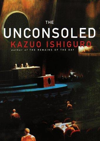 Kazuo Ishiguro: The unconsoled (1995, A.A. Knopf, Distributed by Random House)