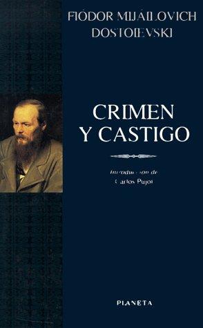 Fyodor Dostoevsky, Rafael M. Cansinos: Crimen Y Castigo / Crime and Punishment (Clasicos Universales Planeta, 42) (Paperback, 1998, Editorial Planeta, S.A. (Barcelona))