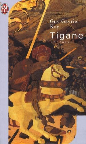 Guy Gavriel Kay: Tigane (French language)