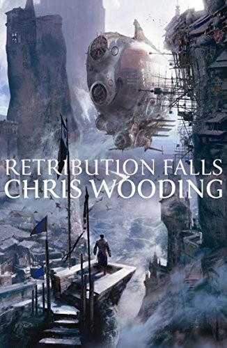 Chris Wooding: Retribution Falls (2009, Gollancz)