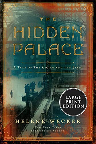 Helene Wecker: The Hidden Palace (Paperback, 2021, HarperLuxe)