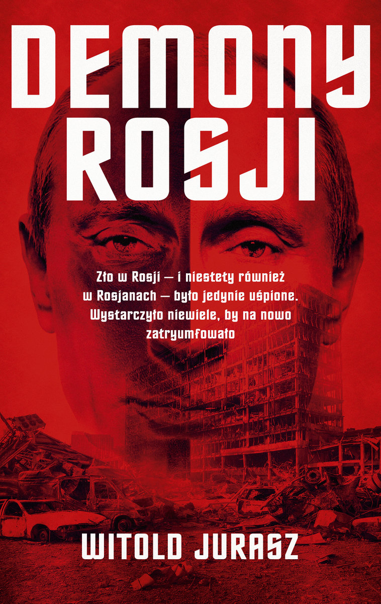 Witold Jurasz: Demony Rosji (Polish language, Wydawnictwo Czerwone i Czarne)