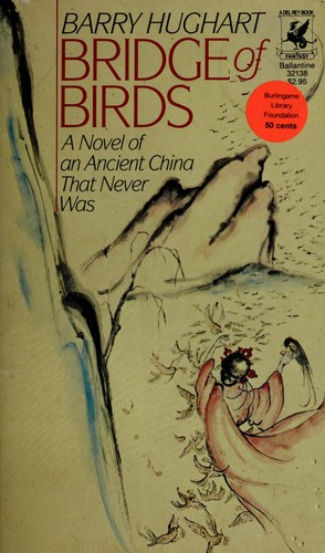 Barry Hughart: Bridge of birds (1984, St. Martin's Press)