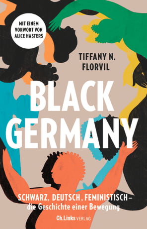 Tiffany N. Florvil: Black Germany (Paperback, German language, Ch. Links Verlag)