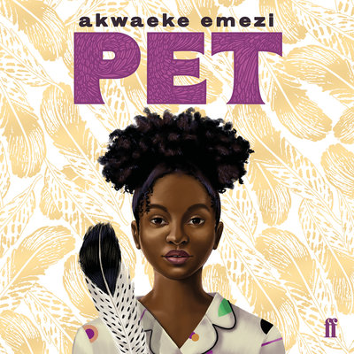 Akwaeke Emezi: Pet (AudiobookFormat, 2020, Faber & Faber)