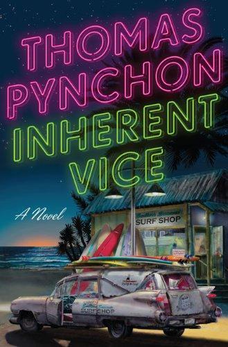 Thomas Pynchon: Inherent Vice (2009, Penguin Press)