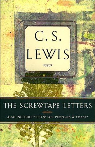 C. S. Lewis: The Screwtape letters (1996, Broadman & Holman Pub., Simon & Schuster)