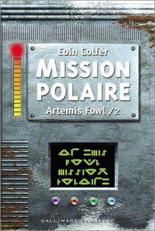 Eoin Colfer: Mission Polaire (Paperback, French language, 2003, Gallimard Jeunesse)