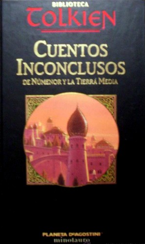 J.R.R. Tolkien, Christopher Tolkien, Christopher Tolkien: Cuentos Inconclusos de Númenor y la Tierra Media (Hardcover, Spanish language, 2002, Ediciones Minotauro)