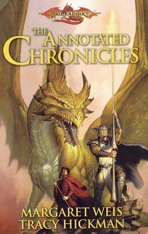 Margaret Weis, Tracy Hickman: The Annotated Chronicles (Dragonlance Chronicles) (Paperback, 2002, Wizards of the Coast)