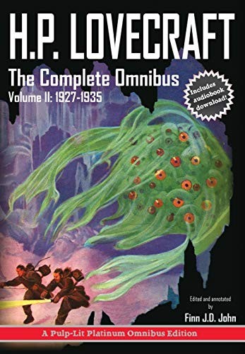 H. P. Lovecraft, Finn J.D. John: H.P. Lovecraft, The Complete Omnibus Collection, Volume II (Hardcover, Pulp-Lit Productions)