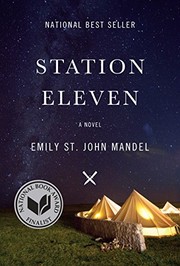 Emily St. John Mandel: Station Eleven (Hardcover, 2014, Knopf Publishing Group, Knopf)