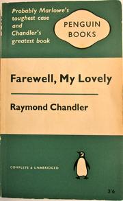 Raymond Chandler: Farewell my lovely. (1950, Penguin)