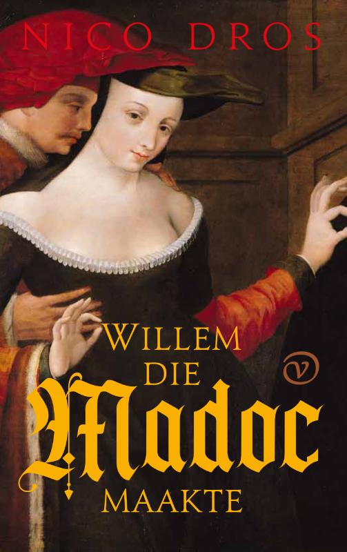 Nico Dros: Willem die Madoc maakte (Hardcover, Dutch language, Uitgeverij G.A. van Oorschot B.V.)