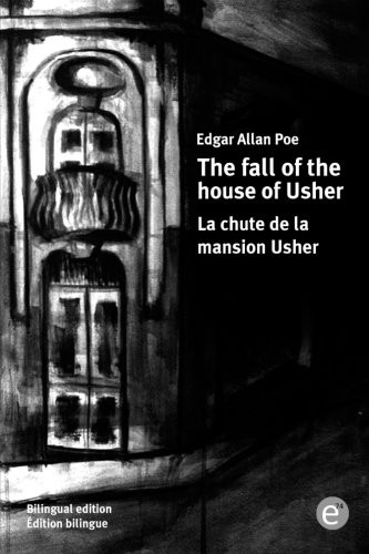 Edgar Allan Poe: The fall of the house of Usher/La chute de la mansion Usher (Paperback, 2016, CreateSpace Independent Publishing Platform)