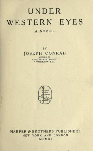 Joseph Conrad: Under western eyes (1911, Harper)