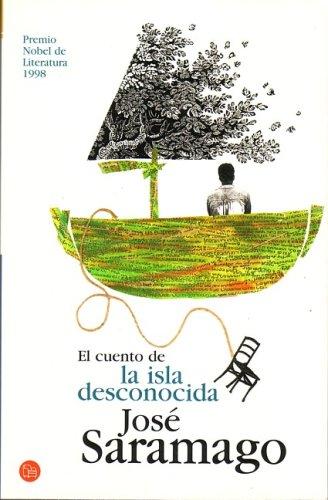 José Saramago: El cuento de la isla desconocida/ The Tale of the Unknown Island (Spanish language, 2002, Punto de Lectura)