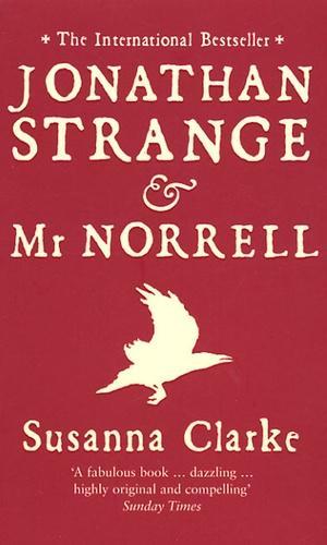 Susanna Clarke: Jonathan Strange & Mr Norrell (2005)