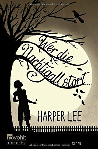 Harper Lee: Wer die Nachtigall stört ... (Paperback, 2016, Rowohlt Taschenbuch)