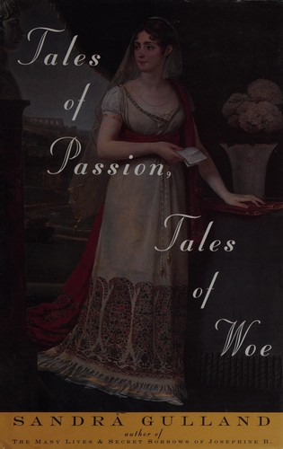 Sandra Gulland: Tales of passion, tales of woe (1998, HarperCollins)