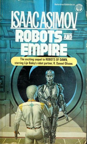 Isaac Asimov: Robots and Empire (1986, Ballantine Books)