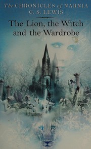 C. S. Lewis: The lion, the witch and the wardrobe (2001, HarperCollins Publishers)