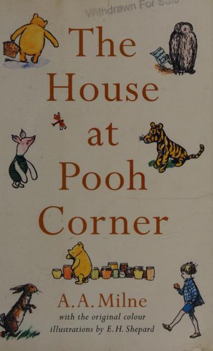 A. A. Milne: The House at Pooh Corner (2004, Egmont Books Ltd)