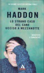 Mark Haddon: Lo strano caso del cane ucciso a mezzanotte (Italian language, 2006, Mondadori)