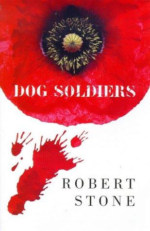 Robert Stone - undifferentiated: Dog Soldiers (1998, Picador)