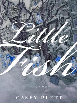 Casey Plett: Little fish (2018)