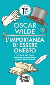 Oscar Wilde: L'importanza di essere onesto (Hardcover, Italiano language, 2014, Newton Compton)
