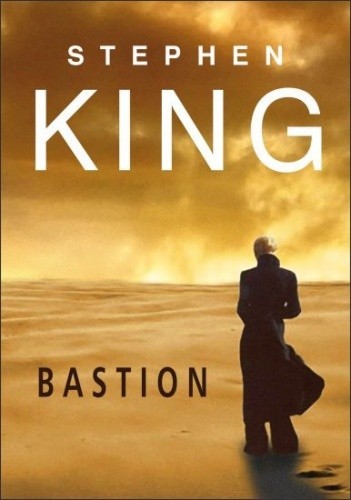 Stephen King: Bastion (2011, Wydawnictwo Albatros Andrzej Kuryłowicz)
