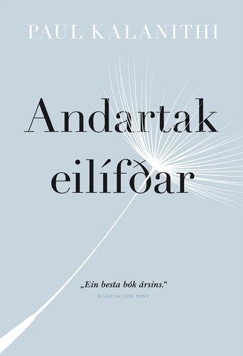 Paul Kalanithi: Andartak eilífðar (Icelandic language, 2017, Vaka-Helgafell)