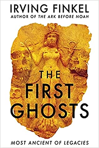 Irving Finkel: The First Ghosts (Hardcover, 2021, Hodder & Stoughton)