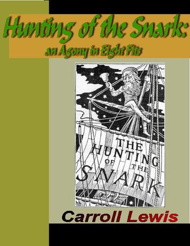 Lewis Carroll: Hunting of the Snark - An Agony in Eight Fits (EBook, 2004, NuVision Publications)