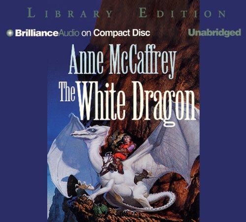 Anne McCaffrey: White Dragon, The (Dragonriders of Pern) (AudiobookFormat, 2005, Brilliance Audio on CD Unabridged Lib Ed)