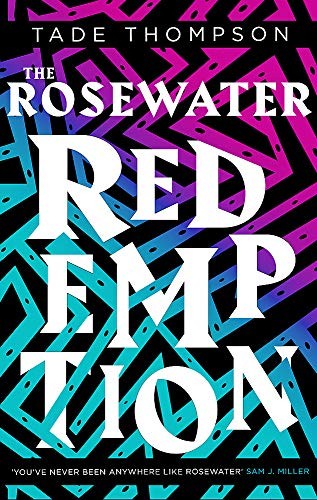 Tade Thompson: The Rosewater Redemption (2019, Orbit)