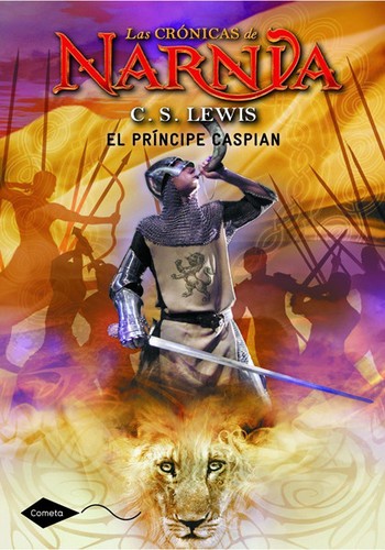 C. S. Lewis: Las Crónicas de Narnia: El principe de Caspian (2012, Editorial Planeta)