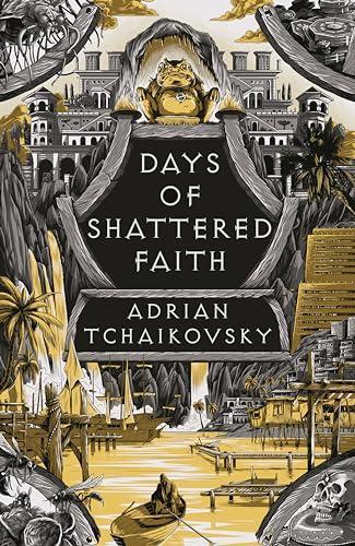 Adrian Tchaikovsky: Days of Shattered Faith (2024)