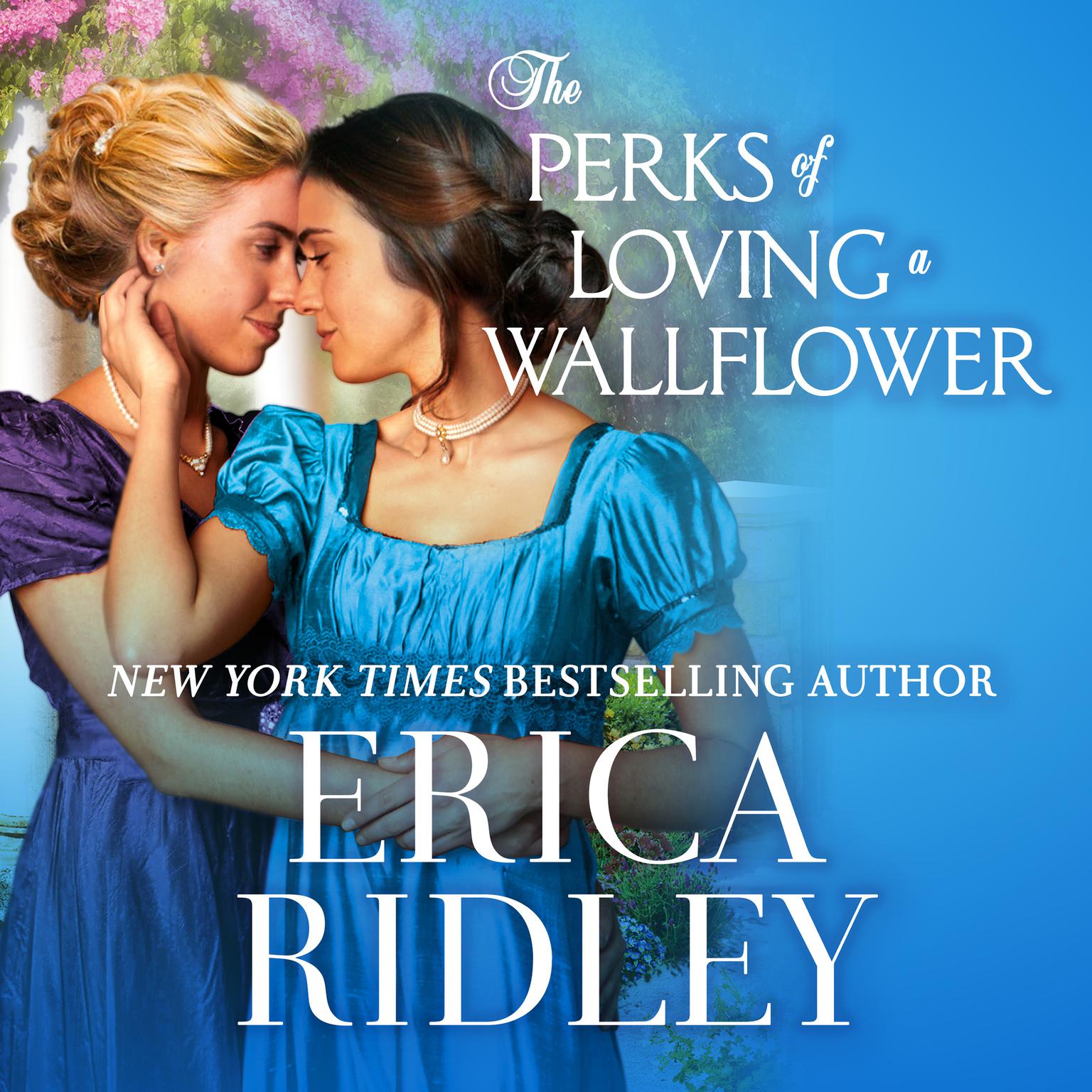 Erica Ridley: The Perks of Loving a Wallflower (Paperback, 2021, Forever)